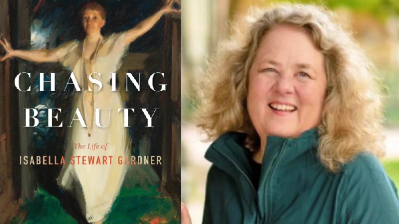 Natalie Dykstra side by side with the cover of her book "Chasing Beauty: The Life of Isabella Stewart Gardner"