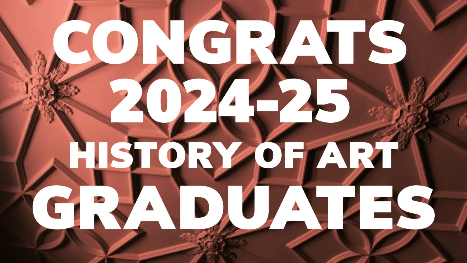 Congrats 2024-35 History of Art Graduates