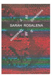 Cover of the exhibition catalogue Sarah Rosalena: In All Directions