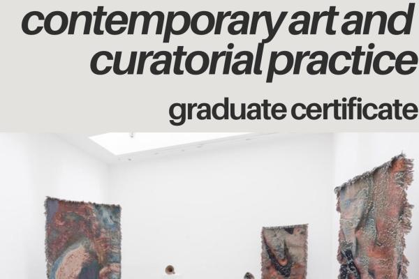 an art gallery with bold text at the top right corner that says "Contemporary art and curatorial practice graduate certificate"
