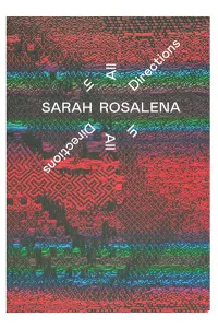 Cover of the exhibition catalogue Sarah Rosalena: In All Directions